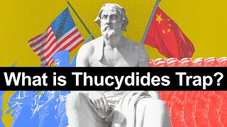 What is Thucydides Trap? Thucydides' Trap Explained