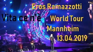 Eros Ramazzotti LIVE @ Vita Ce N'è World Tour - Full Set - Mannheim, 13.04.2019