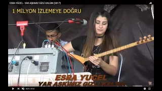 ESRA ŞAHBAZ- YAR AŞKIMIZ GİZLİ KALSIN (2017)