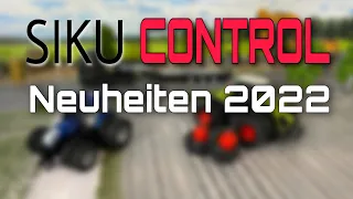 What's new in 2022 ? Siku Control Innovations 2022