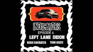 Left Lane Didon - INDICATORS (EPISODE 4)