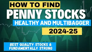 TOP PENNY STOCKS TO BUY NOW | MULTIBAGGER & FUNDAMENTALLY STRONG | HOW TO FIND HEALTHY PENNY STOCKS
