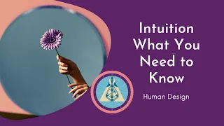 Intuition in the Human Design Chart and Why It Can Be Confusing