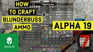 How to Craft Blunderbuss Ammo - 7 Days to Die -  Alpha 19 - Tutorial