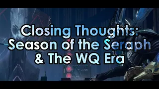 Destiny 2: Closing Thoughts on Season of the Seraph & The Witch Queen Era