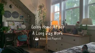 { ☕ . Ateez Chill Playlist } Going Home After A Long Day Work . * ☽︎ / Kpop Playlist