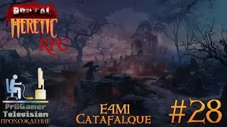 Brutal Heretic RPG: Прохождение Walkthrough #28 E4M1 Catafalque