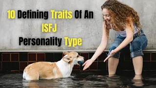 10 Defining Traits Of An ISFJ Personality Type