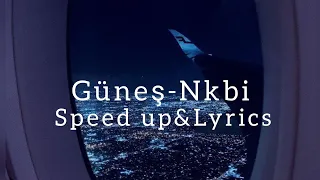 Güneş-NKBI Speed up & Lyrics