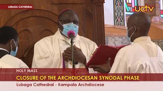 HOLY MASS: Closure of the Archdiocesan Synodal Phase - Lubaga Cathedral