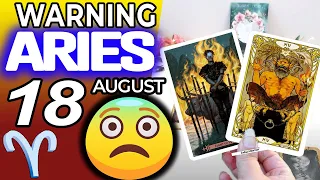 Aries ♈️ WARNING 😱 😨 Horoscope for Today AUGUST 18 2022♈️aries tarot august 18 2022