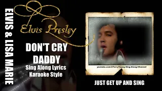 Elvis & Lisa Marie Presley Don't Cry Daddy THE BEST HQ Lyrics