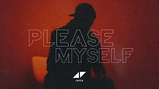 Avicii - Please Myself (Ft. Sterling Fox)