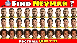 Find Neymar jr ? Test Your Focusing Level 💡 where is Ronaldo ? Messi ? ⚽