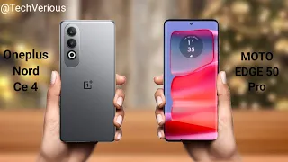 Choice Is Yours: Oneplus Nord Ce 4 5G Vs Moto Edge 50 Pro 5G⚡ full comparison