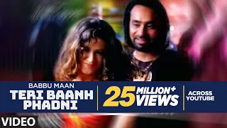 "Teri Baanh Phadni Babbu Maan" (Full Song)  | Pyaas