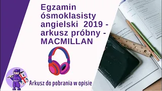 Egzamin Ósmoklasisty Angielski 2019  Arkusz Próbny, MACMILLAN. Nagranie do zadań 1-4.