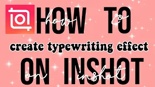 How To Create Typewriting Effect On Inshot|| IT'S AASHI