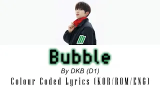 Bubble by DKB (D1 Solo) | Colour Coded Lyrics (KOR/ROM/ENG)