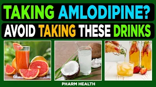 Taking Amlodipine? 8 Drinks to avoid if you are taking Amlodipine.