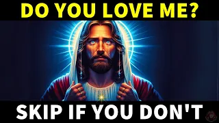 God Message: Do You Love God? Skip If You Don't !! God Message Today | God Says | God's Message Now