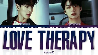 Shownu X Hyungwon (MONSTA X)  - Love Therapy [Color Coded lyrics Han/Rom/Eng]