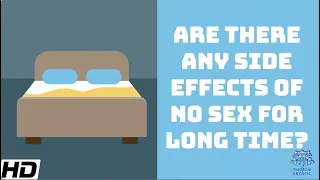 Are There Any Side Effects Of No Sex For Long Time?