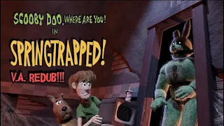 Scooby-Doo Where are you? In... SPRINGTRAPPED! | VOICE ACTOR RE-DUB