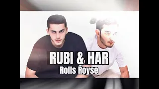 Rubi & Har - Rolls Royse /премьера 2023
