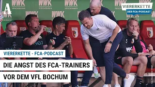 Die Angst des FCA-Trainers vor dem VfL Bochum - "Viererkette - Der FCA-Podcast"