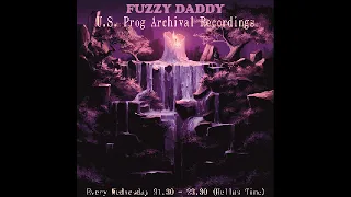 Fuzzy Daddy - U S  70's Prog Archival Recordings (21 November 2018) LOST IN TYME RADIO