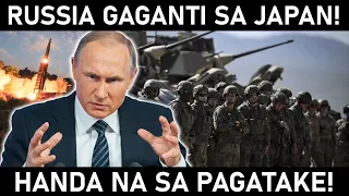 Grabe! RUSSIA gaganti sa JAPAN! Nakakatakot na babala mula sa RUSSIA!