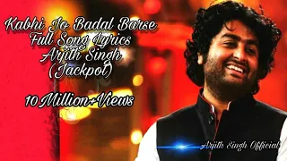 "Kabhi Jo Badal Barse" Song Full Lyrics | Jackpot | Arjith Singh | Sachin J joshi | Sunny Leone