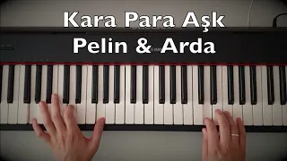 Kara Para Aşk - Pelin & Arda Piano Tutorial | Toygar Işıklı Dizi Müziği