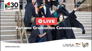 UNISA Autumn Graduations ( 22 May 2024  10:00 AM Ceremony)