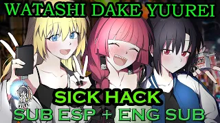 SICK HACK - Watashi Dake Yuurei (Bocchi the Rock) (sub esp) + (eng sub)