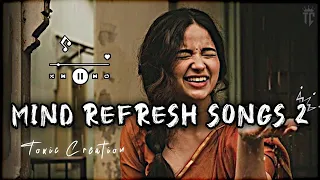 mind fresh lofi song best mashup || b prak , arijit sing , neha kakkar songs slowed and reverb ||