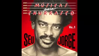 Eu Sou O Samba - Seu Jorge