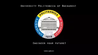 Engineer your Future - University Politehnica of Bucharest
