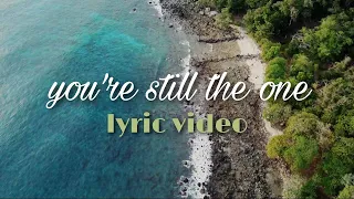 You're Still The One [LYRIC VIDEO] Shania Twain acoustic cover Bailey Rushlow