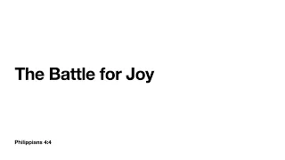 The Battle for Joy - October 1st, 2023