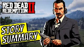 Red Dead Redemption 2 Full Story Summary (RDR2 Recap)