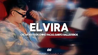 ELVIRA - Oscar Maydon ×Chino Pacas × Gabito Ballesteros GG PROMOTIONS™ tú eras mi elvira yo era...