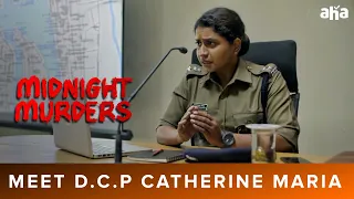 Meet D.C.P Catherine Maria | Kunchacko Boban, Midhun Manuel Thomas | Midnight Murders | Watch On AHA