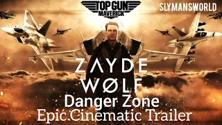 Top Gun Maverick - Danger Zone - Epic Cinematic 4k Trailer - Zayde Wolf