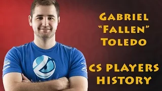 CS PLAYERS HISTORY - GABRIEL "FALLEN" TOLEDO