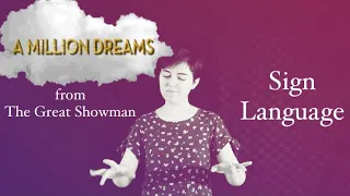 A Million Dreams - The Greatest Showman - Sign Language Cover - CC with audio