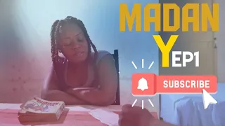 MADAN (Y) EPISODE #1