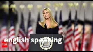 HỌC TIẾNG ANH ONLINE- ENGLISH SPEECH - IVANKA TRUMP- What Do We Stand For- (English Subtitles)