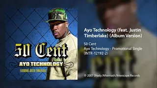 50 Cent - Ayo Technology (feat. Justin Timberlake) (Album Version)